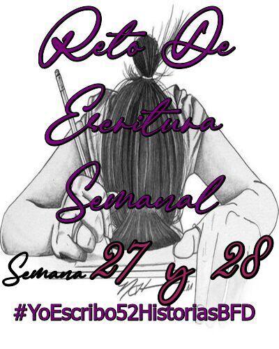(Recopilación) Yo Escribo 52 Semanas - Semana 27 y 28 by Varios Autores