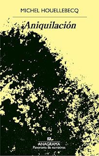Aniquilación, por Michel Houllebecq