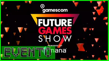 EVENTO: Future Games Show