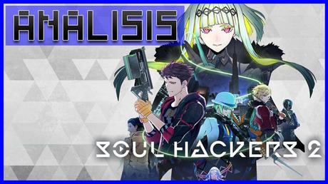 ANÁLISIS: Soul Hackers 2