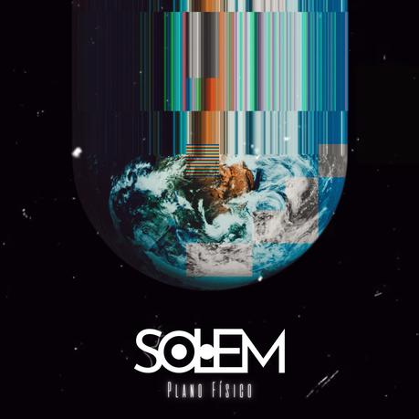 Descubre el rock alternativo de SOLEM en su primer single «Plano Físico» e8321942-7ff4-a6a1-f101-d2f283dcbaa9