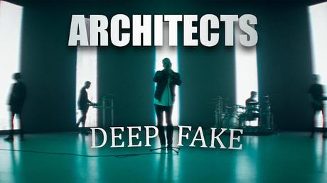 ARCHITECTS - Deep Fake
