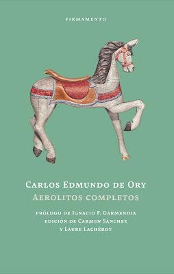 Carlos Edmundo de Ory. Aerolitos completos