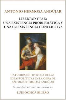 Antonio Hermosa. 'Libertad y Paz: Una existencia problemática y una coexistencia conflictiva'