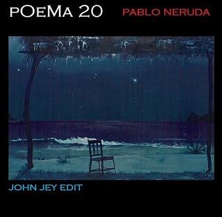 Poema 20 de Pablo Neruda (John Jey Edit)