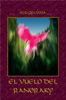 El vuelo del ranoraky - Sergio Cossa
