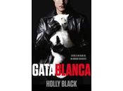 Gata Blanca Holly Black [reseña]