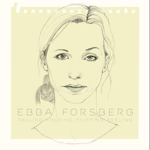 Ebba Forsberg - Falling Folding Flipping Feeling (2011)