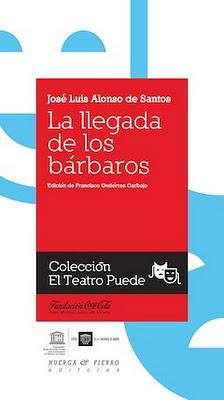 LA LLEGADA DE LOS BÁRBAROS (JOSÉ LUIS ALONSO DE SANTOS)