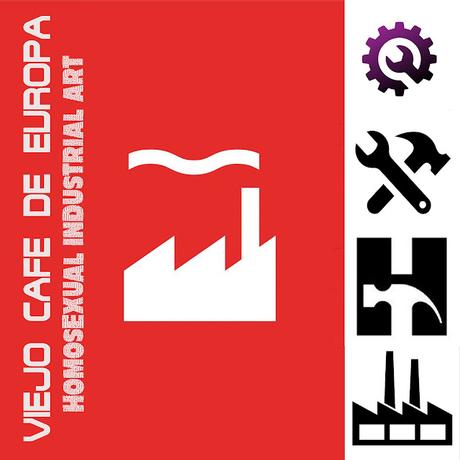 VIEJO CAFÉ DE EUROPA - HOMOSEXUAL INDUSTRIAL ART (2022) VIEJO CAFÉ DE EUROPA - HOMOSEXUAL INDUSTRIAL ART (2022)