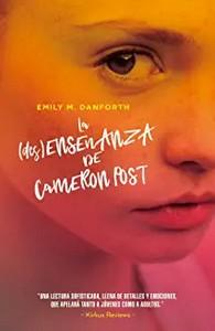 «La (des)enseñanza de Cameron Post», de Emily M. Danforth