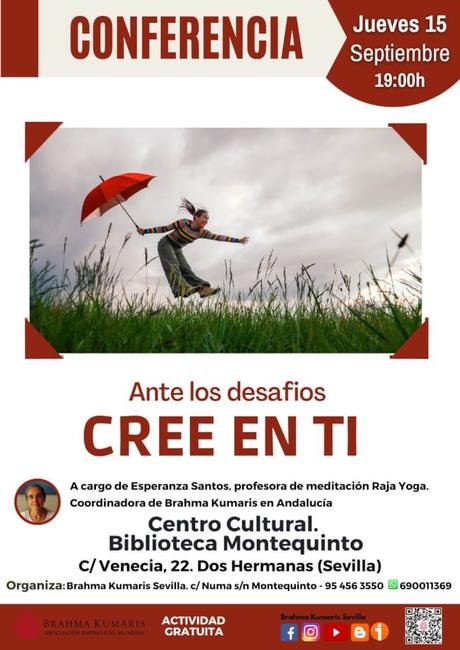 Conferencia: «Ante los desafíos, cree en ti» – Esperanza Santos, profesora de meditación Raja Yoga Conferencia: «Ante los desafíos, cree en ti» – Esperanza Santos, profesora de meditación Raja Yoga