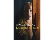 camino fuego», María Oruña