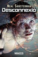 Tetralogía Desconexión, Libro I: Desconexión de Neal Shusterman Tetralogía Desconexión, Libro I: Desconexión de Neal Shusterman