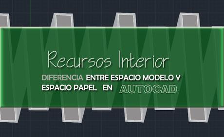 Diferencia entre espacio modelo y espacio papel de Autocad - Paperblog