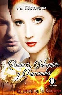 (Reseña) Renacer, Sobrevivir y Trascender by A. Monrrow