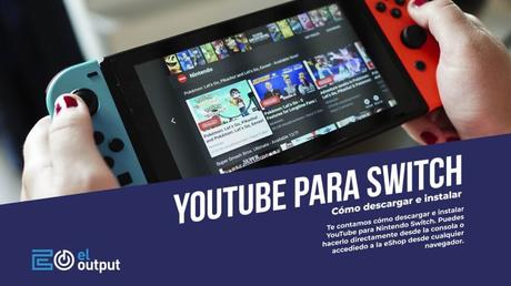 Cómo instalar YouTube en consolas Nintendo Switch