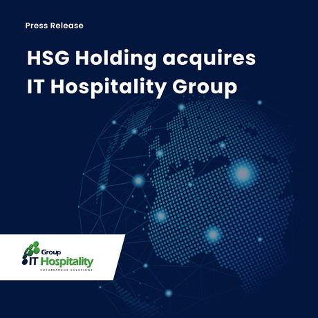 HSG Holding adquiere la empresa líder en integración tecnológica de la región de Oriente Medio y África (MEA) – IT Hospitality Group – mientras despliega sus planes de inversión a largo plazo centrados en el sector de la hostelería