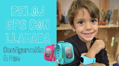 Reloj GPS con llamadas para niños