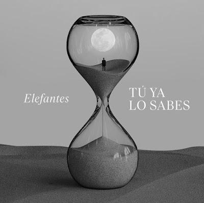 ELEFANTES: 'TÚ YA LO SABES'