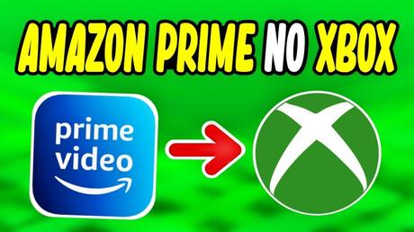 Cómo instalar Amazon Prime en Xbox One
