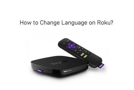 Cómo cambiar el idioma en Roku [Step By Step]