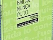 quiso bailar nunca pudo
