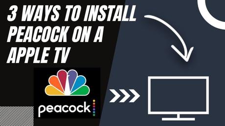Cómo instalar y activar Peacock TV en Apple TV