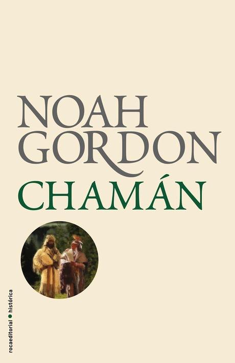 Reseña de «Chamán» de Noah Gordon: Otra historia de los Cole en el siglo XVIII