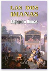 «Las dos Dianas» de Alejandro Dumas
