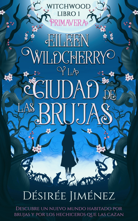 «Eileen Wildcherry y La Ciudad de las Brujas»: la nueva aventura mágica de la literatura juvenil