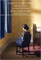 Como un espectro / Miao Dao. Dos novelas de misterio. Joyce Carol Oates