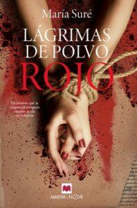 LÁGRIMAS DE POLVO ROJO - MARÍA SURÉ