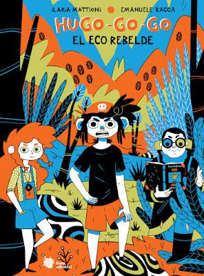 OPINIÓN DE HUGO-GO-GO. EL ECO REBELDE DE EMMANUELE RACCA E ILARIA MATTIONI OPINIÓN DE HUGO-GO-GO. EL ECO REBELDE DE EMMANUELE RACCA E ILARIA MATTIONI