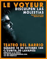 Concierto de Le Voyeur en el Teatro del Barrio presentando Disculpen Las Molestias