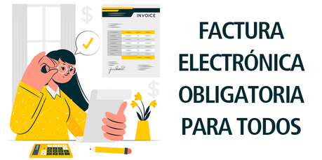 FACTURA ELECTRÓNICA OBLIGATORIA PARA TODOS