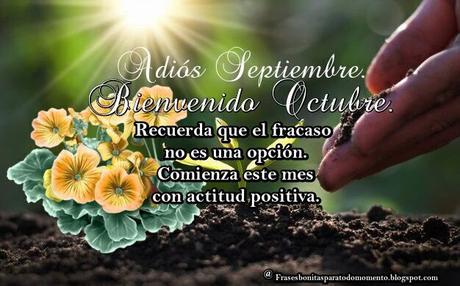 Adiós Septiembre. Bienvenido Octubre.