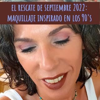 El rescate de septiembre 2022 - Maquillaje estilo años 90's