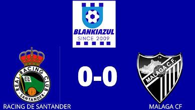 RACING DE SANTANDER 0-0 MALAGA CF