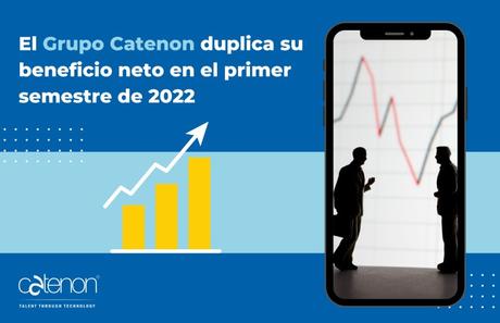 El Grupo Catenon duplica su beneficio neto en el primer semestre del año, según los resultados publicados en Bolsa