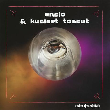 Ensio & Kusiset Tassut - Uuden Ajan Odottaja (2021)