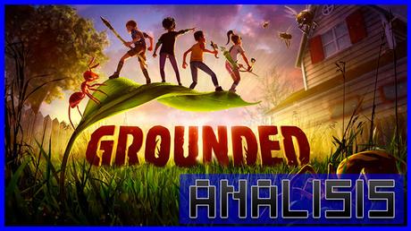 ANÁLISIS: Grounded