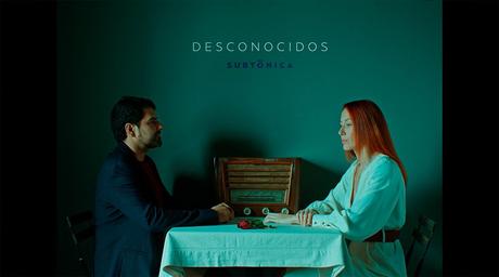 Estreno del nuevo videoclip de Subtónica: ‘Desconocidos’