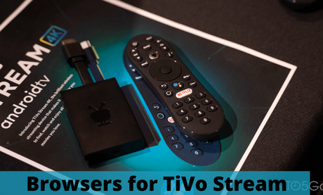 Los mejores navegadores para dispositivos de transmisión TiVo [2021]