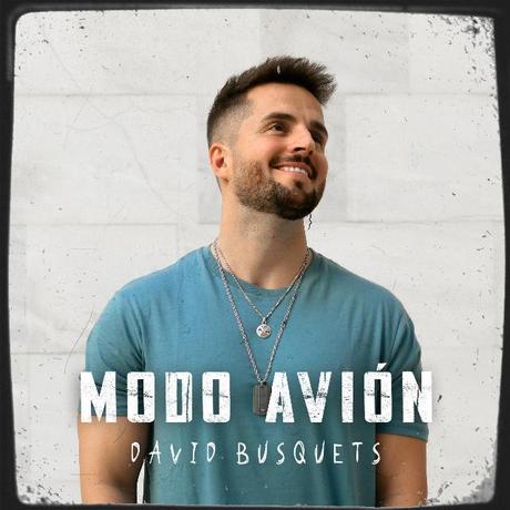Pon el ‘Modo Avión’ y disfruta de la nueva canción de David Busquets Pon el ‘Modo Avión’ y disfruta de la nueva canción de David Busquets