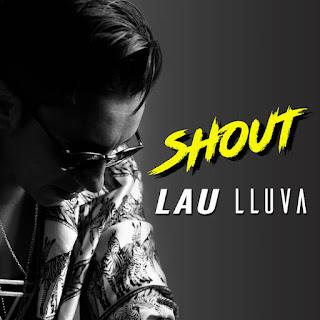LAU & LLUVA - SHOUT
