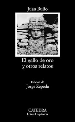 Juan Rulfo. El gallo de oro y otros relatos
