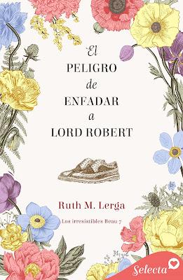 Reseña | El peligro de enfadar a Lord Robert, Ruth M. Lerga