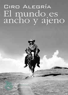 Ciro Alegría. El mundo es ancho y aje