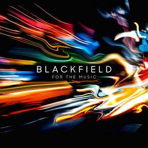 Blackfield - For the Music (2020) Blackfield - For the Music (2020)